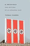 El Tercer Reich: Una historia de la Alemania nazi (Memoria Crítica)