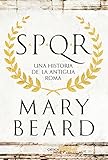 SPQR Una Historia de la Antigua Roma (Tiempo de Historia)